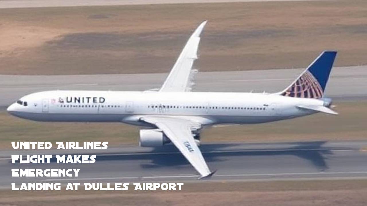 United Airlines Flight Makes Emergency Landing at Dulles Airport